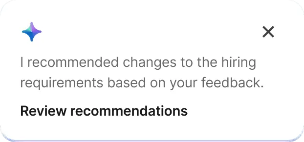 Toast: I’ve finished sourcing candidates and am ready for your review. Review candidates.